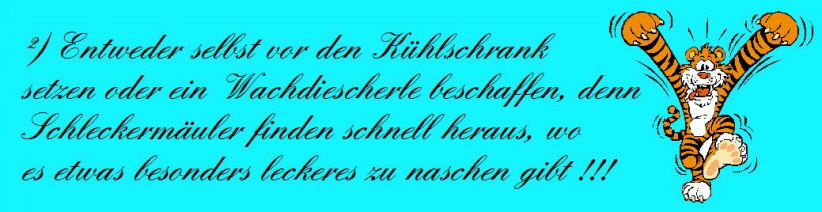 Mein Wachdiescherle ist übrigens nicht zu haben